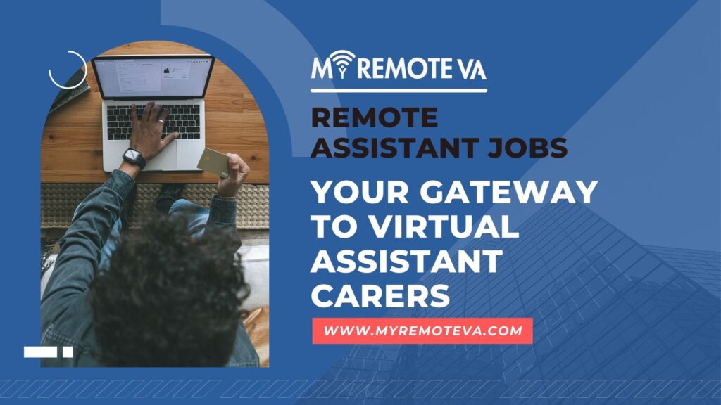 Remote Assistant Jobs: Your Gateway to Virtual Assistant Careers