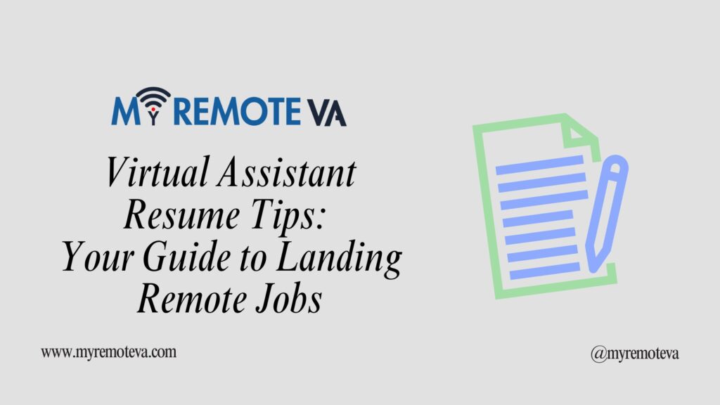 Virtual Assistant Resume Tips: Your Guide to Landing Remote Jobs