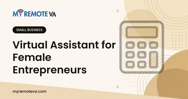Virtual Assistant for Female Entrepreneurs: What to Hand Off and What It Costs