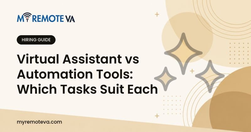 Virtual Assistant vs Automation Tools: Which Tasks Suit Each
