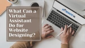 What Can a Virtual Assistant Do for Website Designing?
