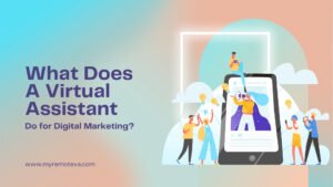 What Does a Virtual Assistant Do for Digital Marketing