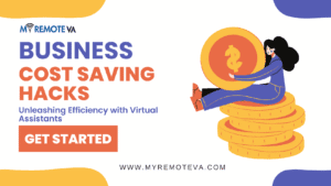 Business Cost Saving Hacks Unleashing Efficiency with Virtual Assistants