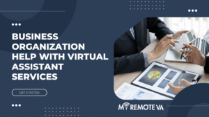 Business Organization Help with Virtual Assistant Services