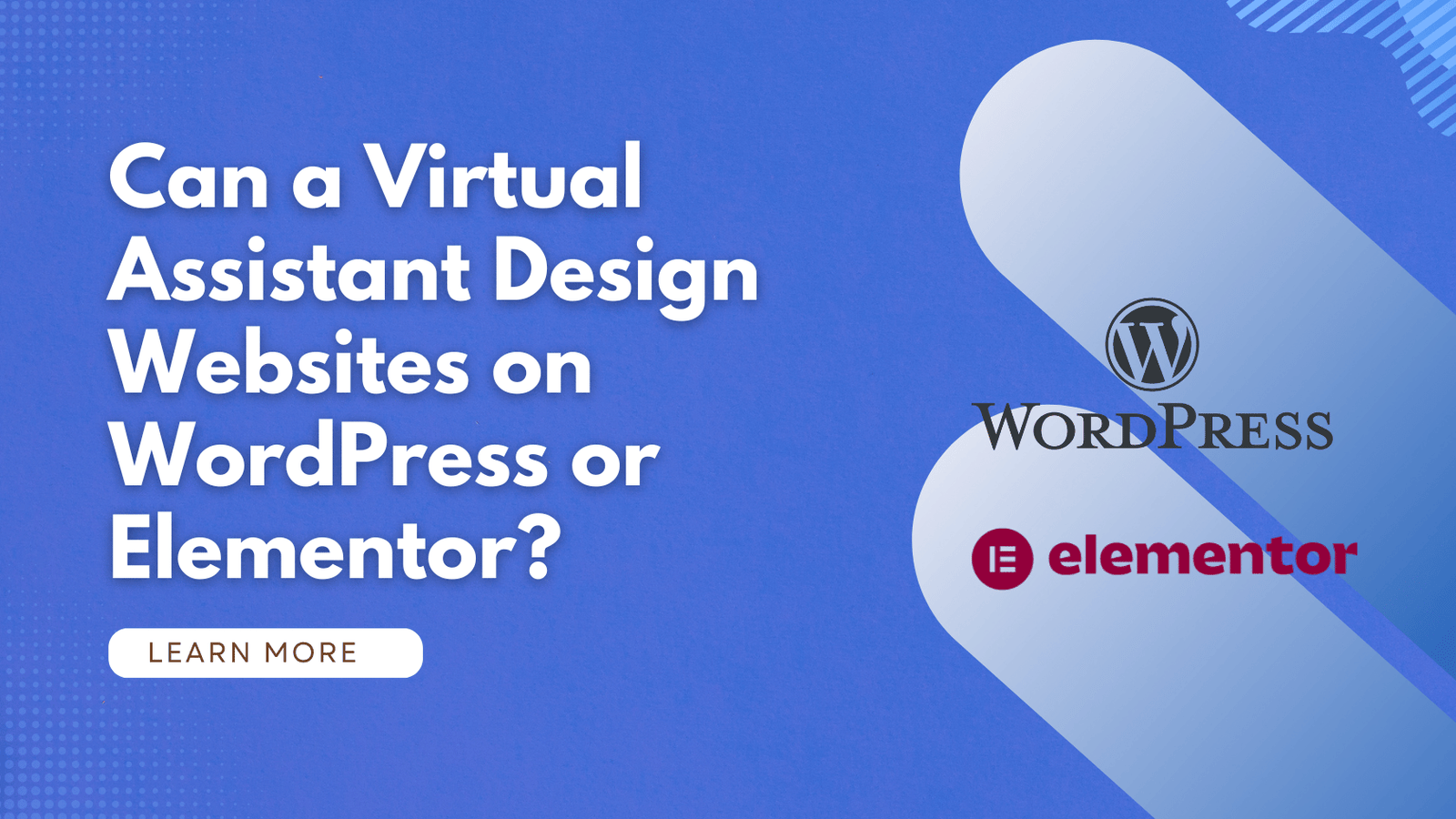 Can a Virtual Assistant Design Websites on WordPress or Elementor?