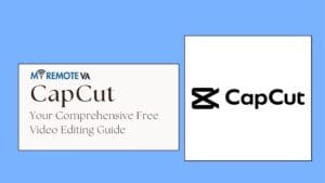 CapCut: Your Comprehensive Free Video Editing Guide