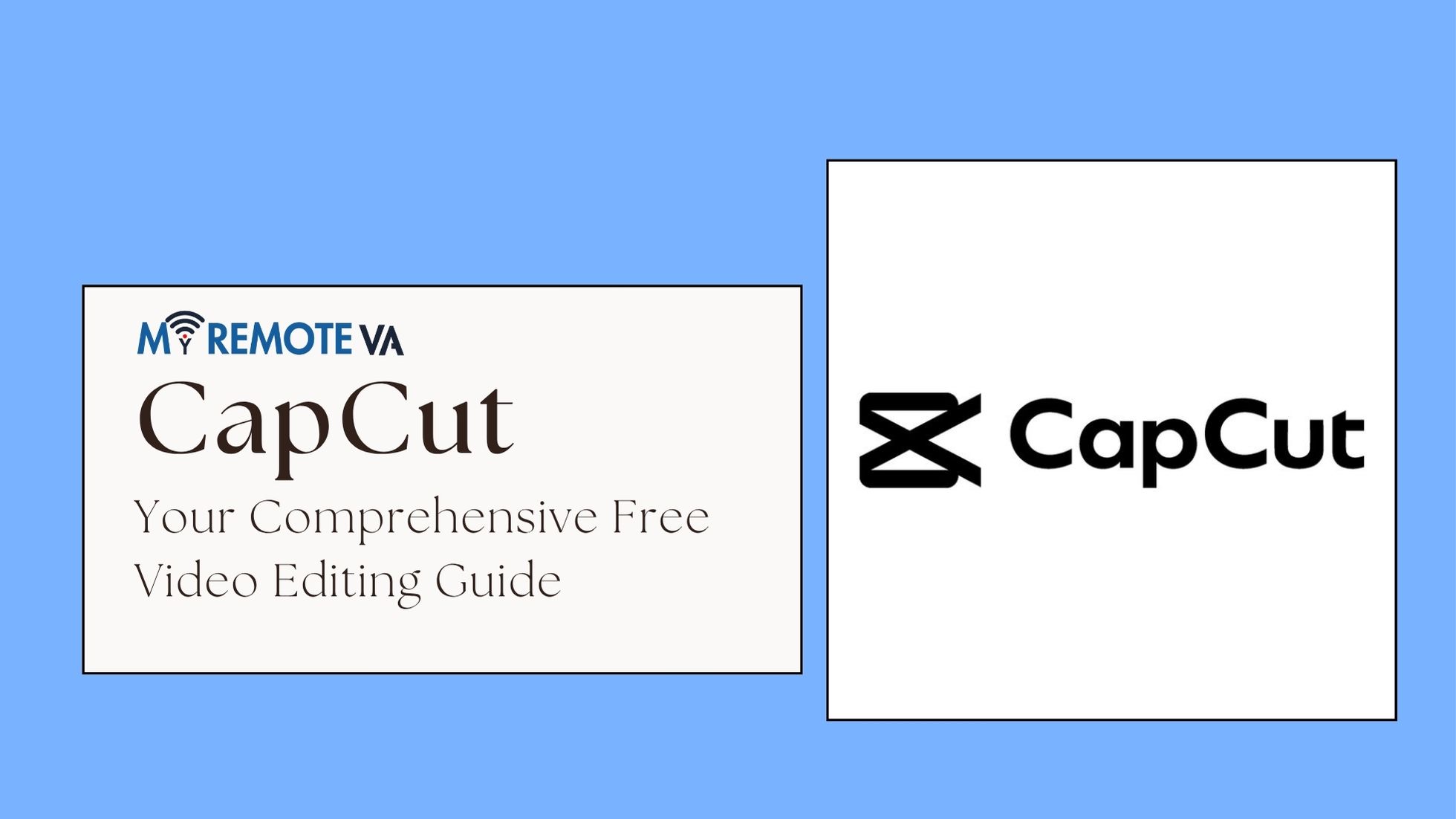 CapCut: Your Comprehensive Free Video Editing Guide
