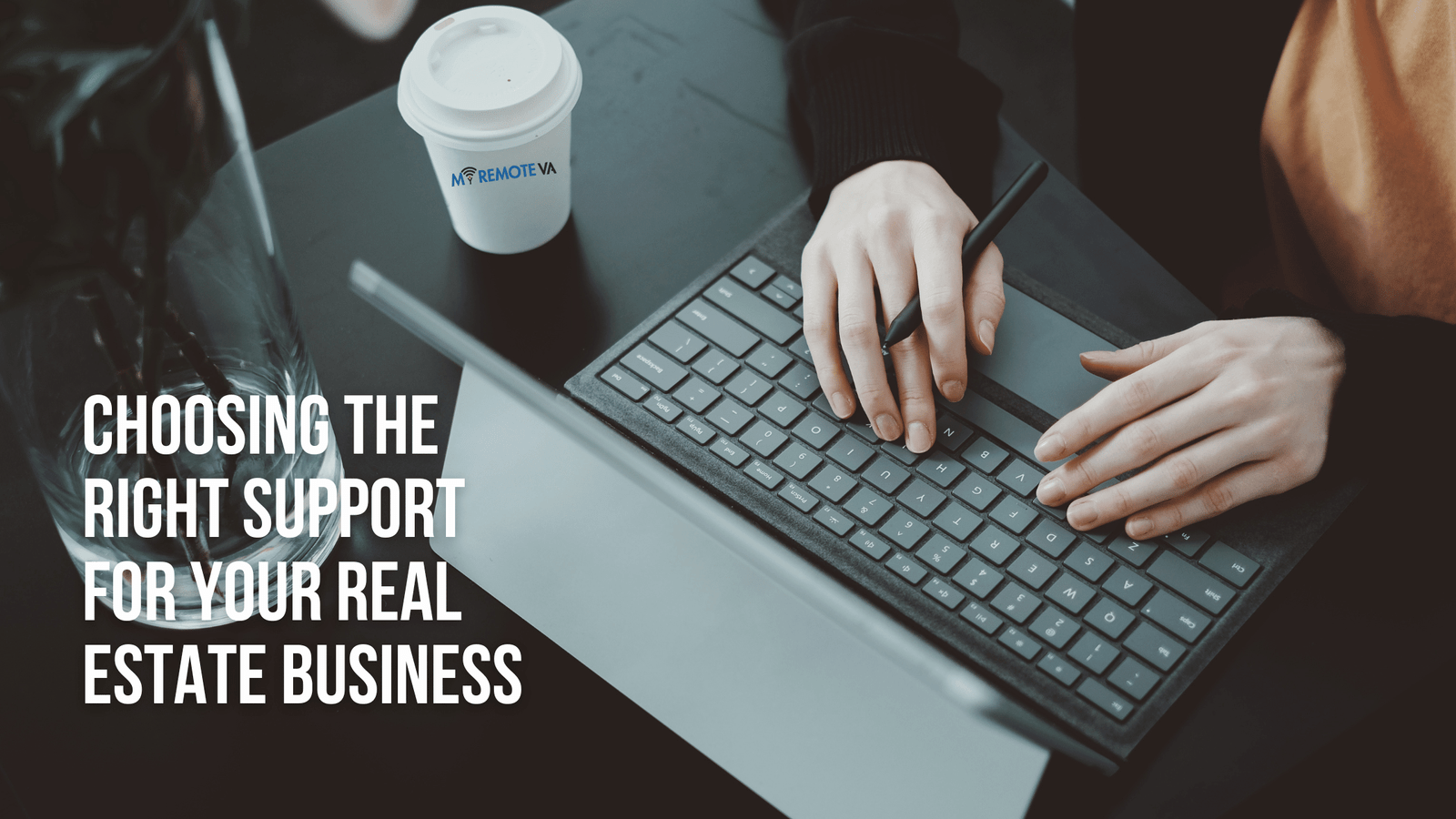 Choosing the Right Support for Your Real Estate Business