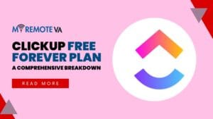 Virtual Website & Tech Support Assistance 18 ClickUp Free Forever Plan: A Comprehensive Breakdown