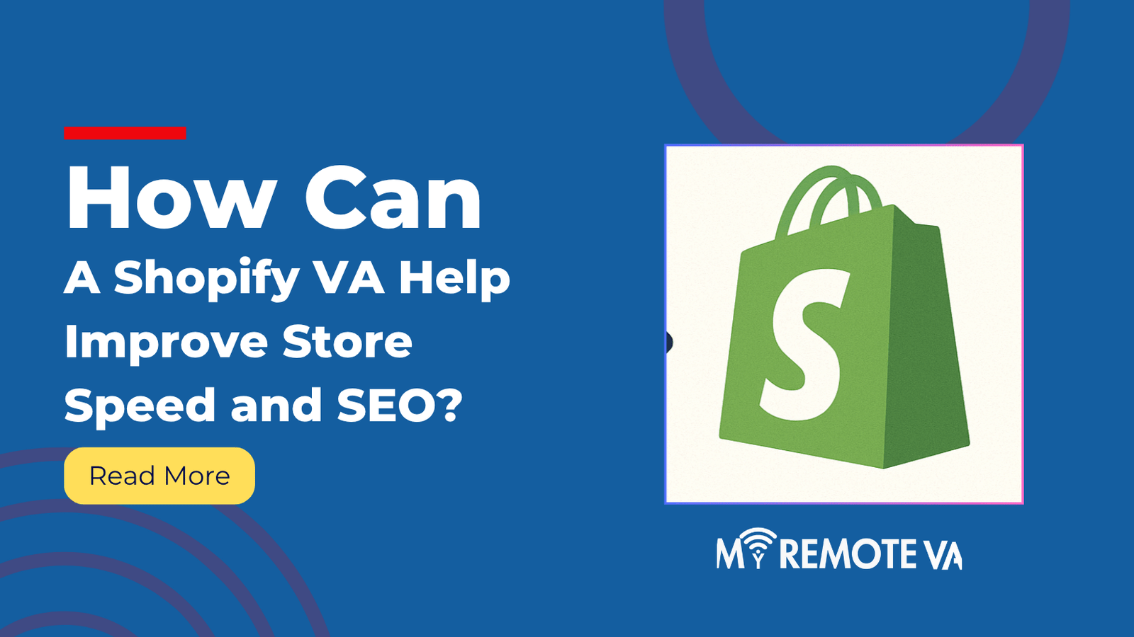 How Can a Shopify VA Help Improve Store Speed and SEO?