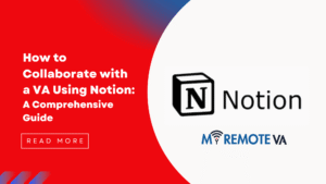 How to Collaborate with a VA Using Notion: A Comprehensive Guide
