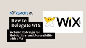 How to Delegate Wix Website Redesign for Mobile-First and Accessibility with a VA