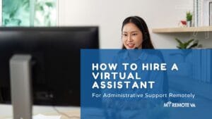 How to Hire a Virtual Assistant for Administrative Support Remotely