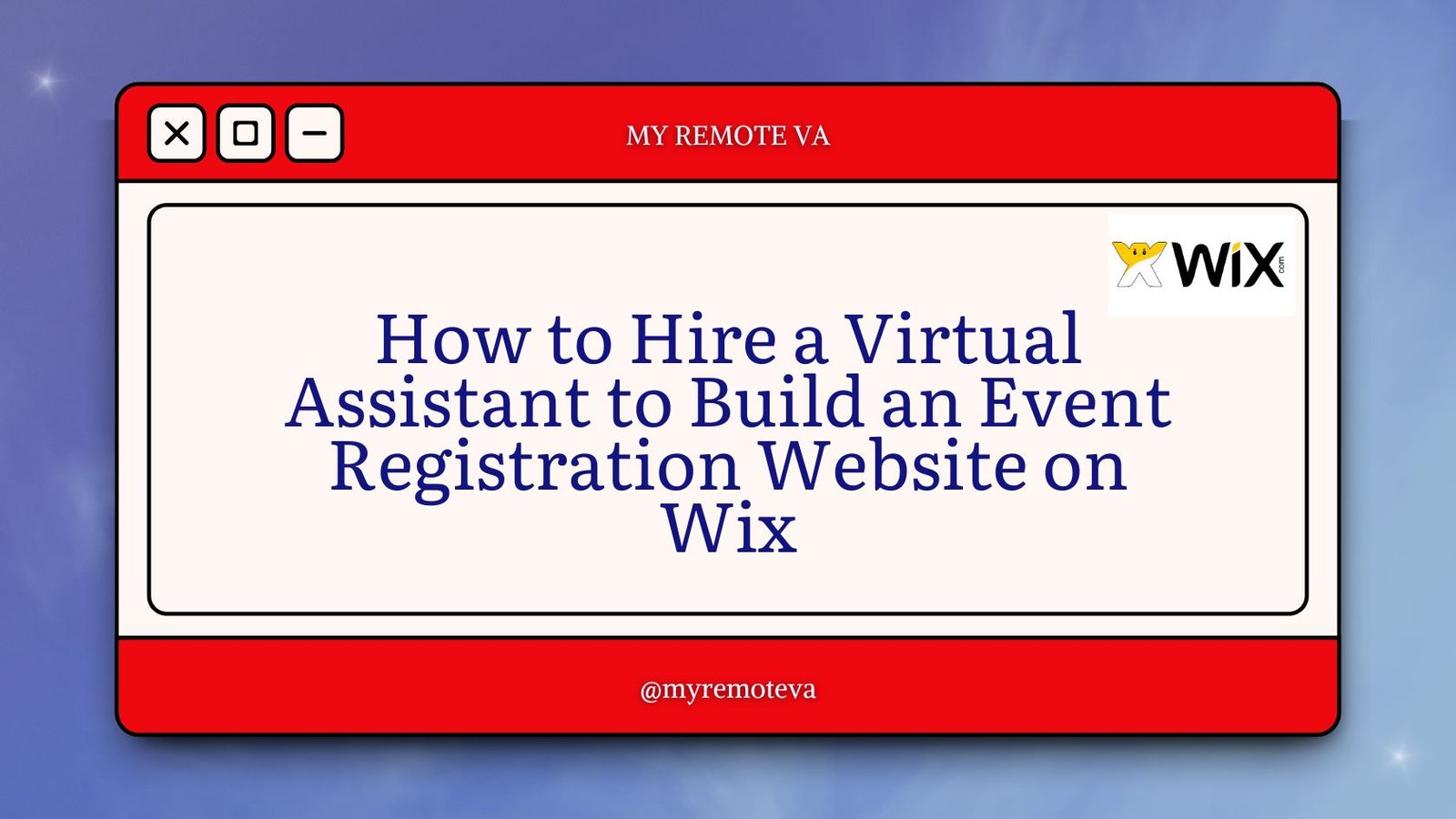 How to Hire a Virtual Assistant to Build an Event Registration Website on Wix