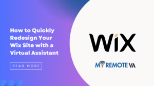How to Quickly Redesign Your Wix Site with a Virtual Assistant