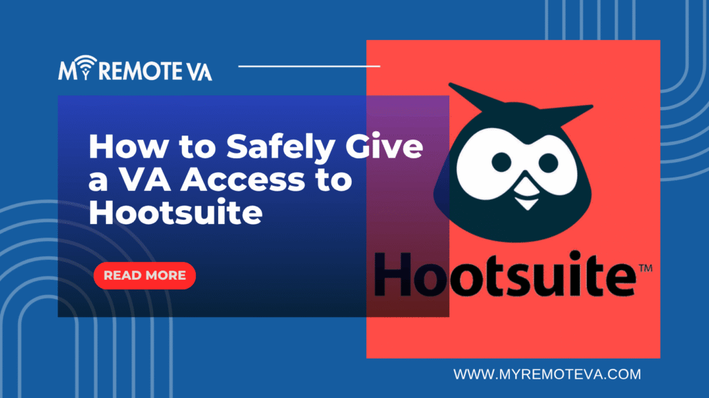 How to Safely Give a VA Access to Hootsuite