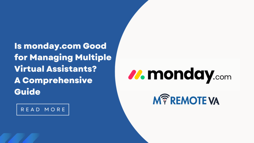 Is monday.com Good for Managing Multiple Virtual Assistants A Comprehensive Guide
