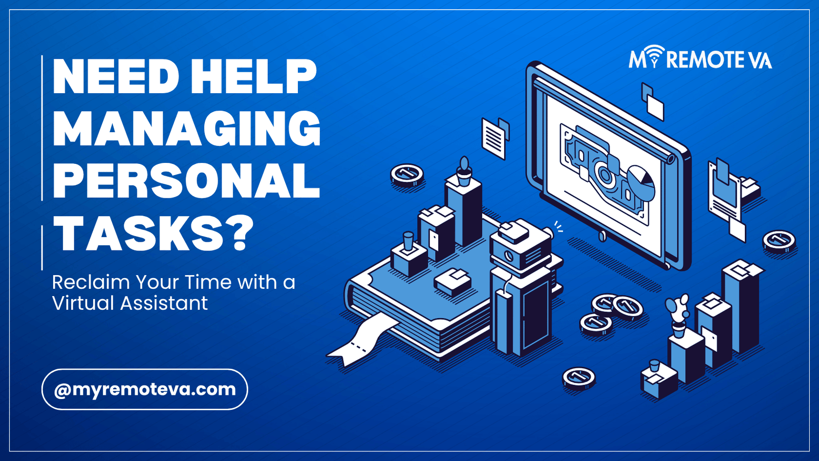 Need Help Managing Personal Tasks Reclaim Your Time with a Virtual Assistant