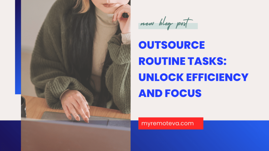 Outsource Routine Tasks