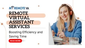 Remote Virtual Assistant Services: Boosting Efficiency and Saving Time
