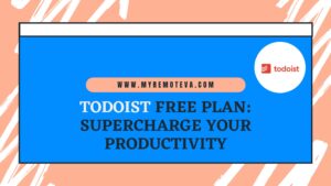 Todoist Free Plan: Supercharge Your Productivity