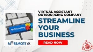 Virtual Assistant Outsourcing Company: Streamline Your Business