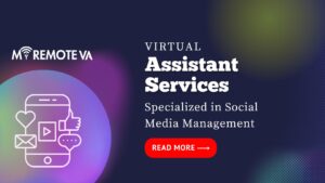 Virtual Assistant Services Specialized in Social Media Management