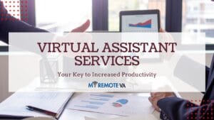 Virtual Assistant Services: Your Key to Increased Productivity