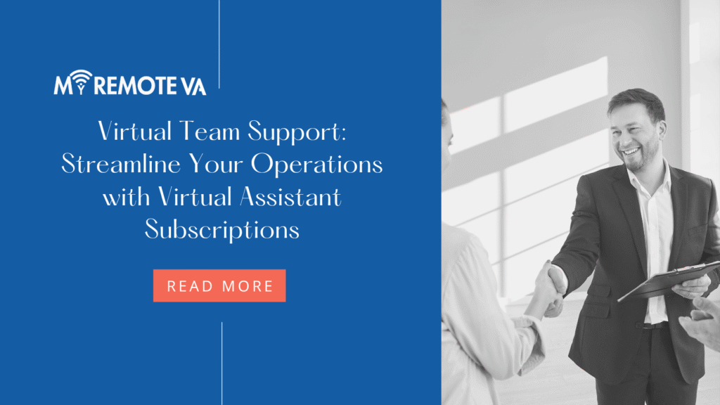 Virtual Team Support: Streamline Your Operations with Virtual Assistant Subscriptions