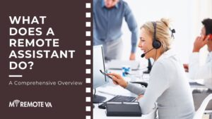 What Does a Remote Assistant Do? A Comprehensive Overview