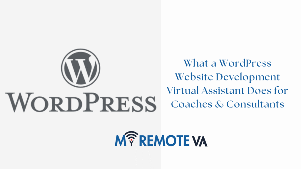 What a WordPress Website Development Virtual Assistant Does for Coaches & Consultants