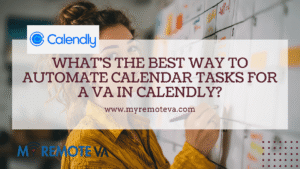 What's the Best Way to Automate Calendar Tasks for a VA in Calendly
