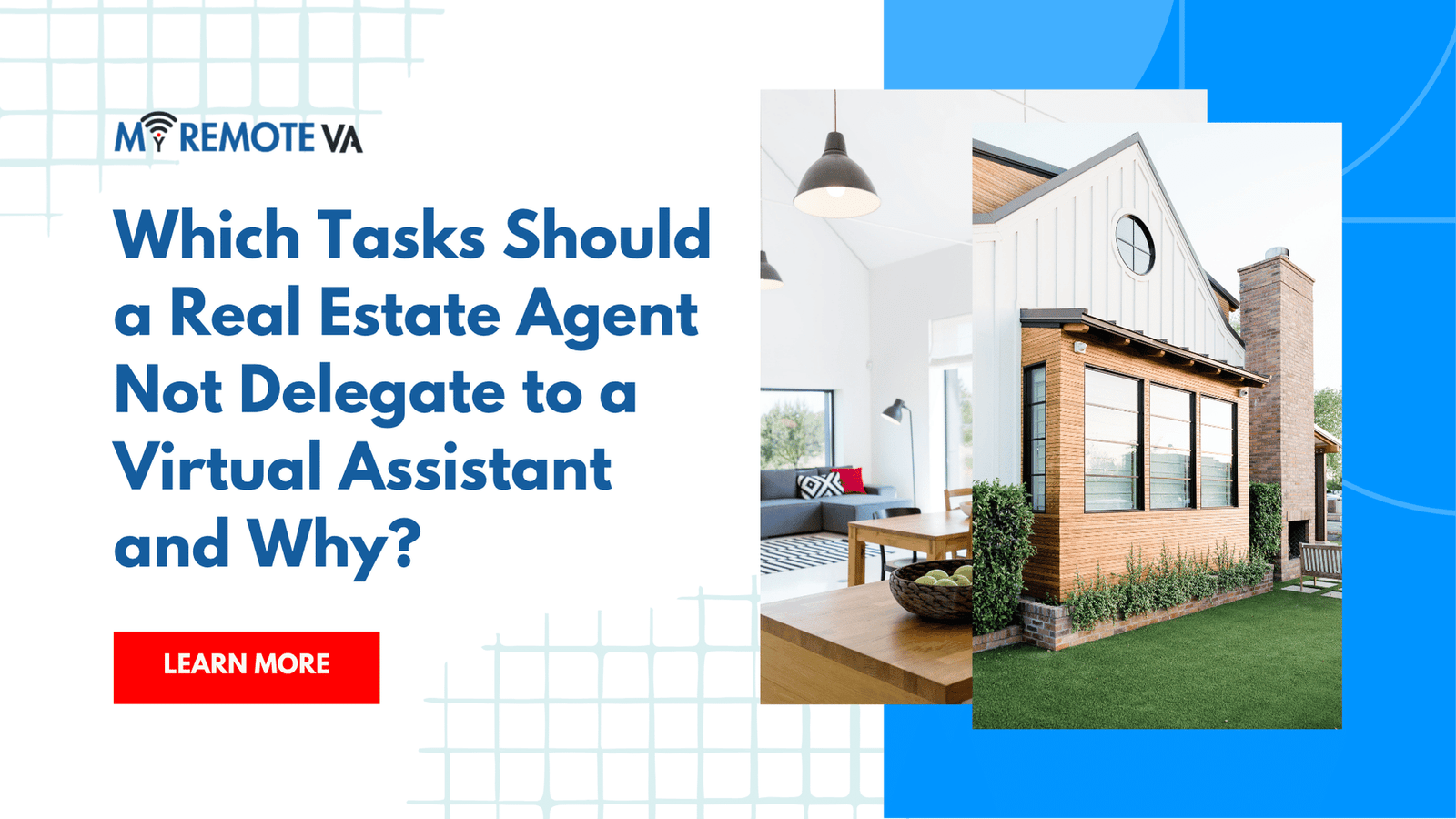 Which Tasks Should a Real Estate Agent Not Delegate to a Virtual Assistant and Why