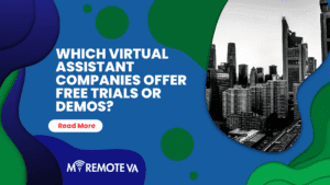 Which Virtual Assistant Companies Offer Free Trials or Demos?