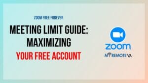 Zoom Free Forever Meeting Limit Guide: Maximizing Your Free Account