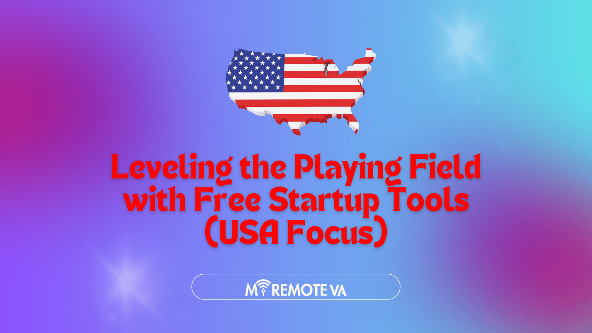 Leveling the Playing Field with Free Startup Tools (USA Focus)