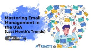 AI Generated Markdown to HTML - My Remote VA Company 1 Mastering Email Management in the USA (Last Month's Trends)