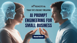 AI Prompt Engineering for Small Business: Your VA’s Secret Weapon