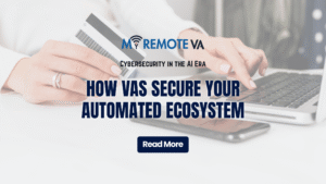 Cybersecurity in the AI Era: How VAs Secure Your Automated Ecosystem
