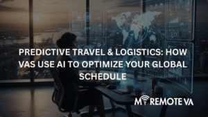 Predictive Travel & Logistics: How VAs Use AI to Optimize Your Global Schedule